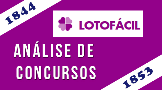 Análise Concursos da Lotofácil 1844 a 1853