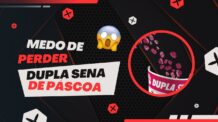 Como jogar na Dupla Sena de Páscoa sem medo de perder