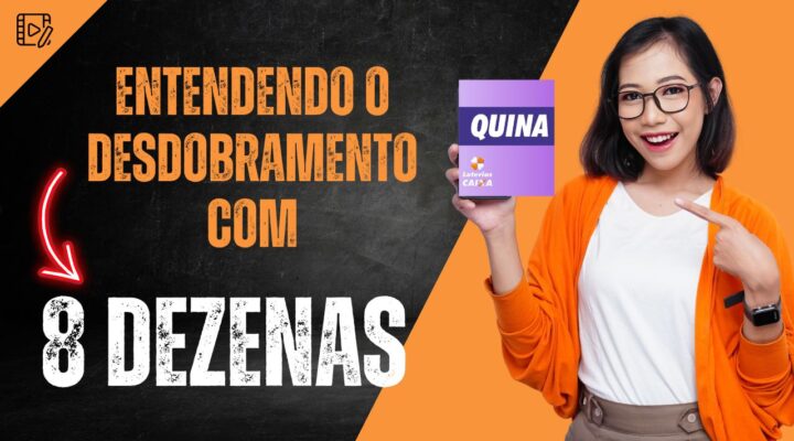 🧠 Entendendo o Desdobramento com 8 Dezenas da Quina
